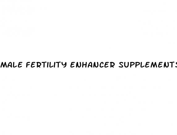 male fertility enhancer supplements