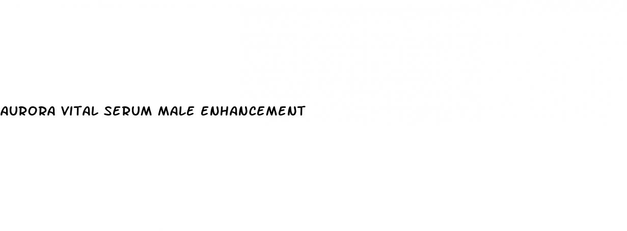 aurora vital serum male enhancement