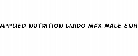 applied nutrition libido max male enhancement