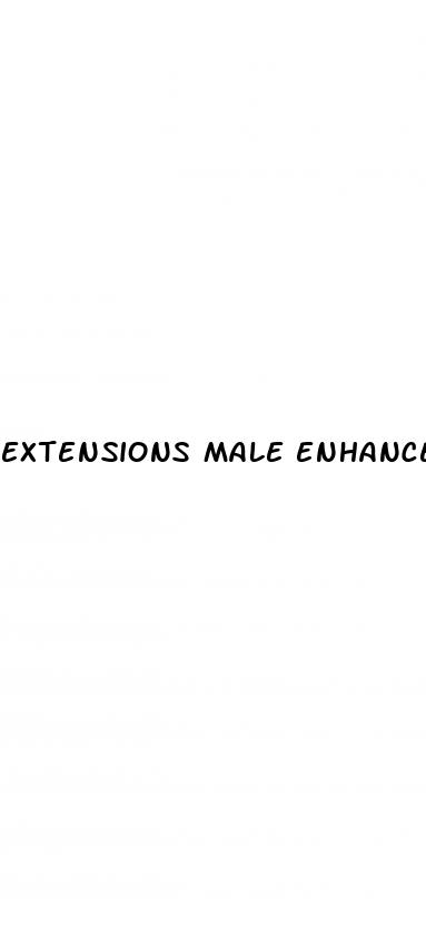extensions male enhancement pills