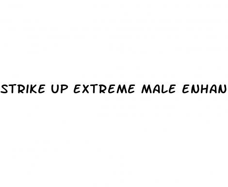 strike up extreme male enhancement