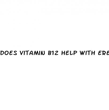 does vitamin b12 help with erectile dysfunction