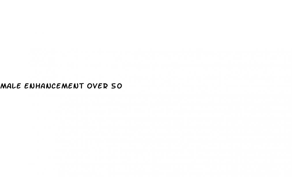 male enhancement over 50
