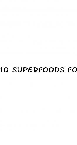 10 superfoods for erectile dysfunction