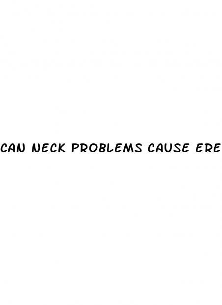 can neck problems cause erectile dysfunction