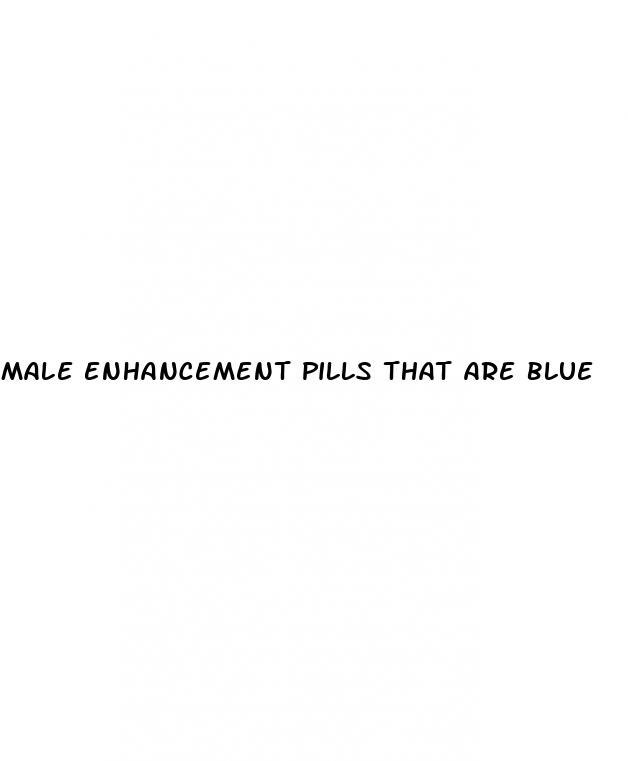 male enhancement pills that are blue