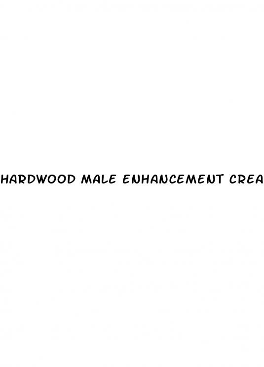 hardwood male enhancement cream