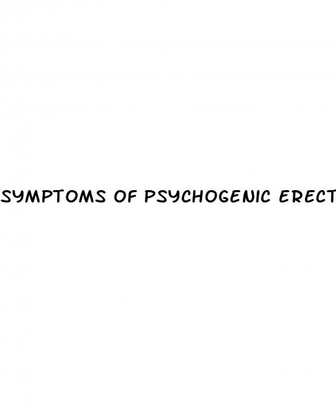 symptoms of psychogenic erectile dysfunction