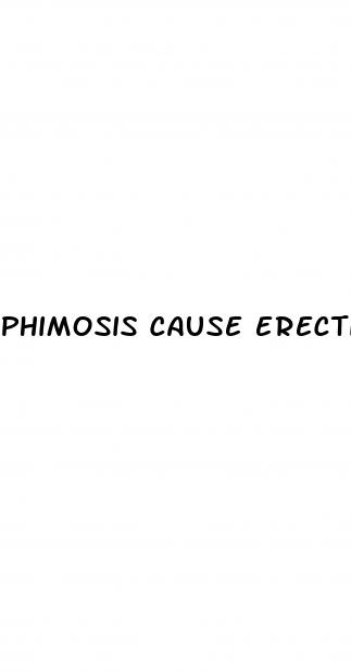 phimosis cause erectile dysfunction