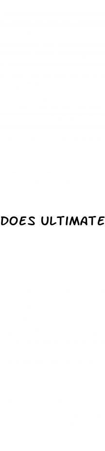 does ultimate male enhancement