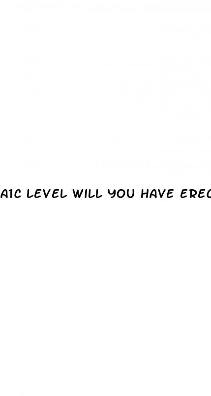 a1c level will you have erectile dysfunction