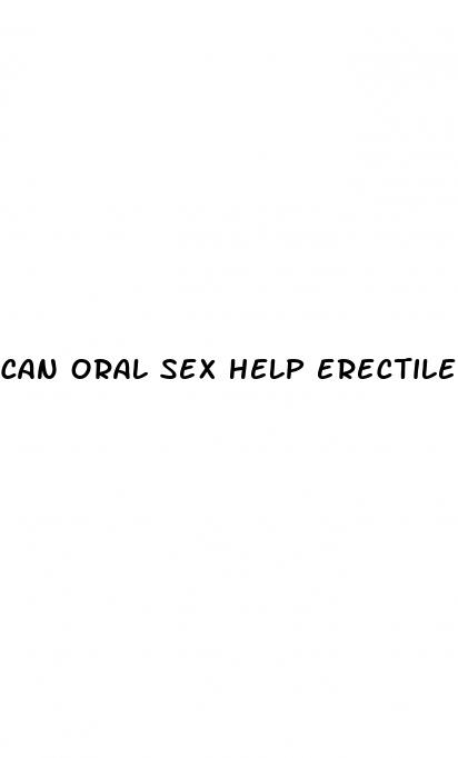 can oral sex help erectile dysfunction