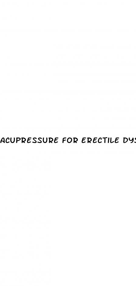 acupressure for erectile dysfunction