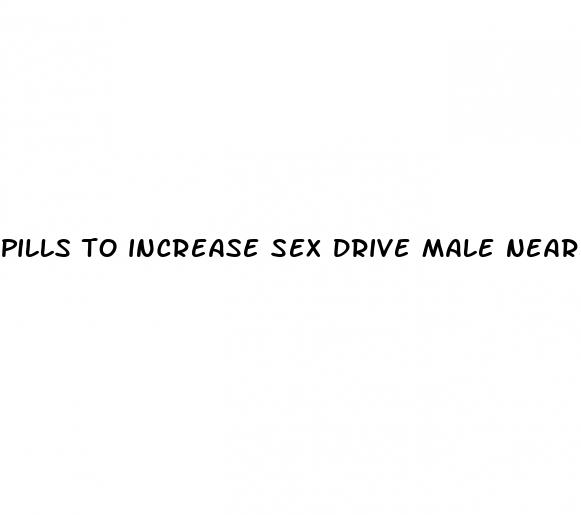 pills to increase sex drive male near me