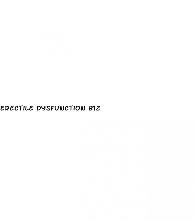 erectile dysfunction b12