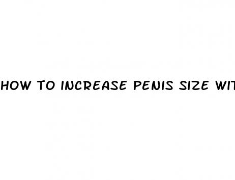 how to increase penis size with pills yahoo answers