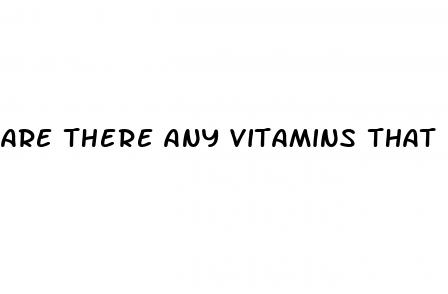 are there any vitamins that help erectile dysfunction