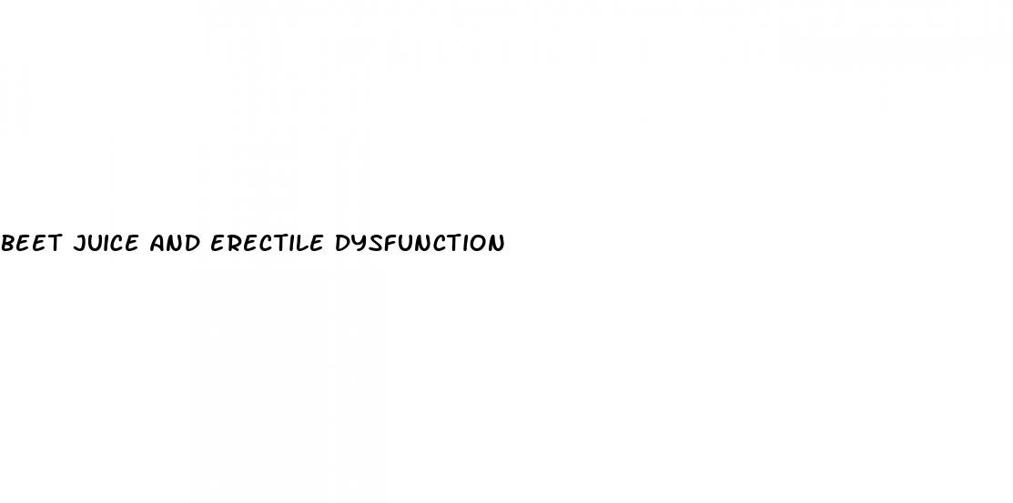 beet juice and erectile dysfunction