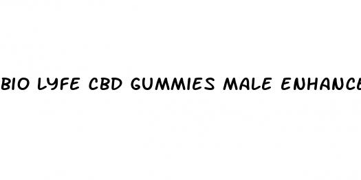 bio lyfe cbd gummies male enhancement