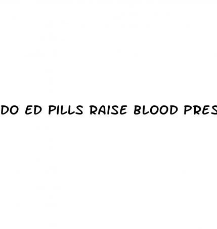 do ed pills raise blood pressure
