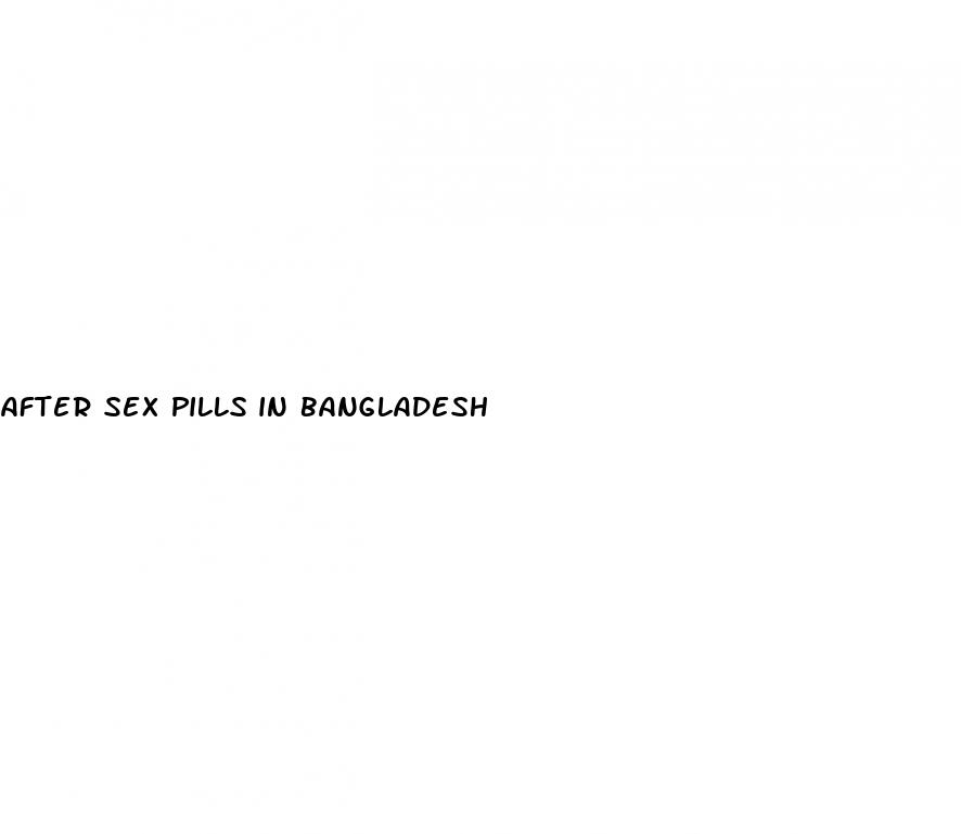 after sex pills in bangladesh