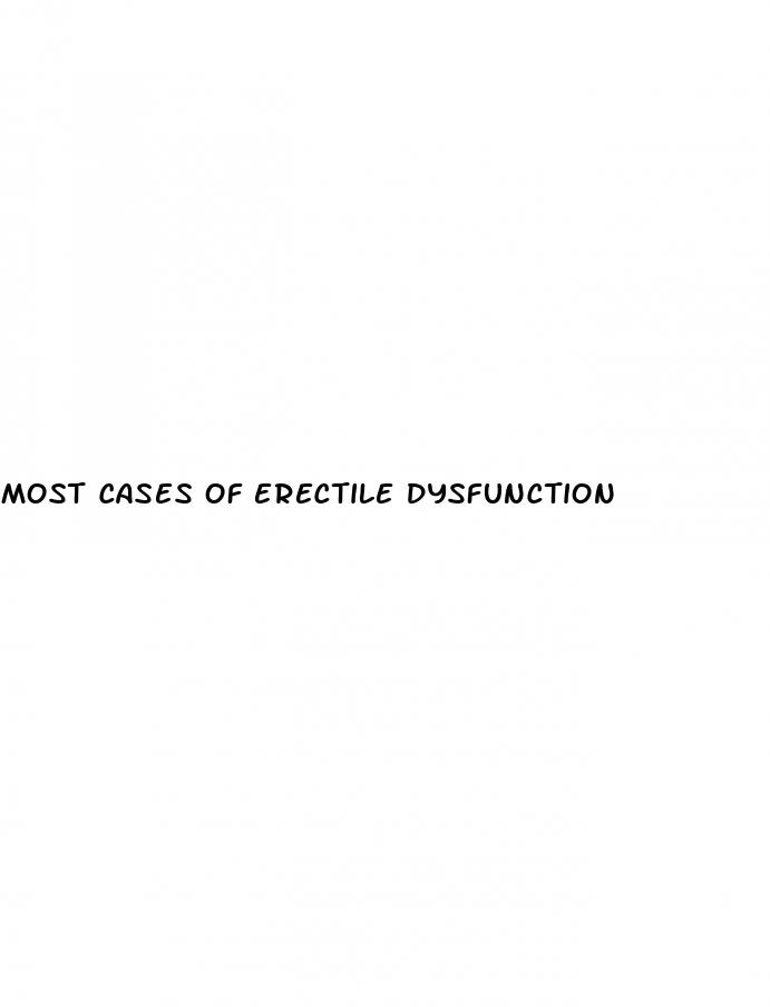 most cases of erectile dysfunction