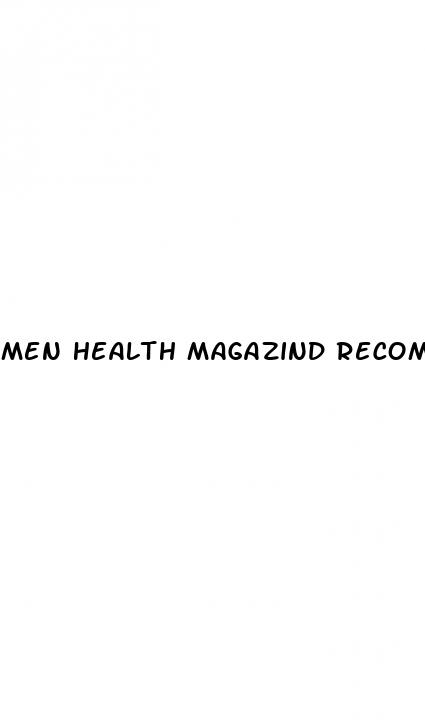 men health magazind recommended sex pills