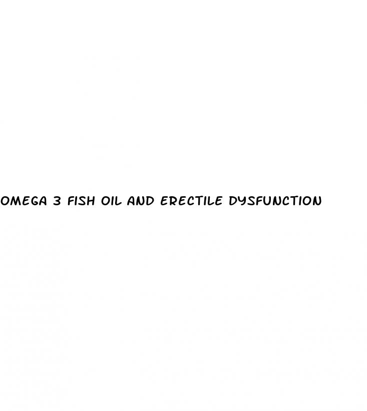omega 3 fish oil and erectile dysfunction