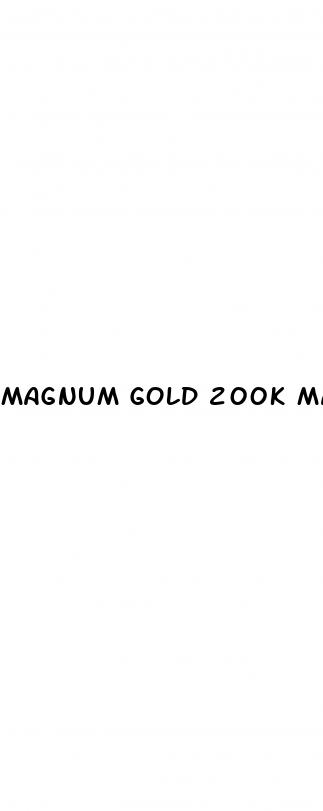 magnum gold 200k male enhancement pills