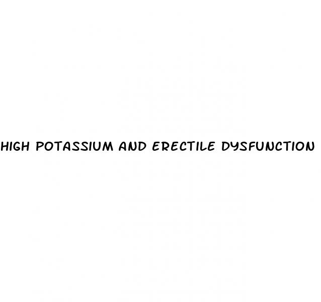 high potassium and erectile dysfunction