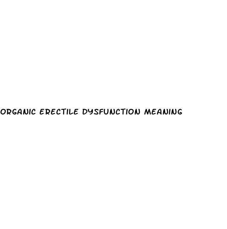 organic erectile dysfunction meaning