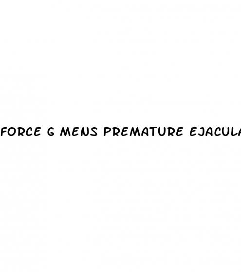 force g mens premature ejaculation delay sex pills