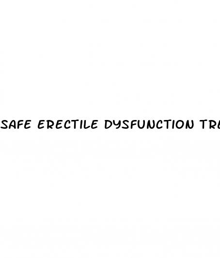 safe erectile dysfunction treatment