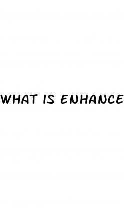 what is enhance male