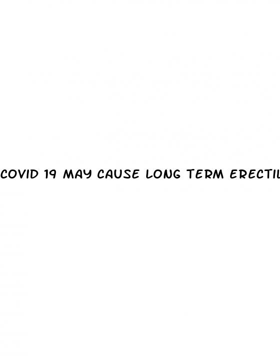 covid 19 may cause long term erectile dysfunction