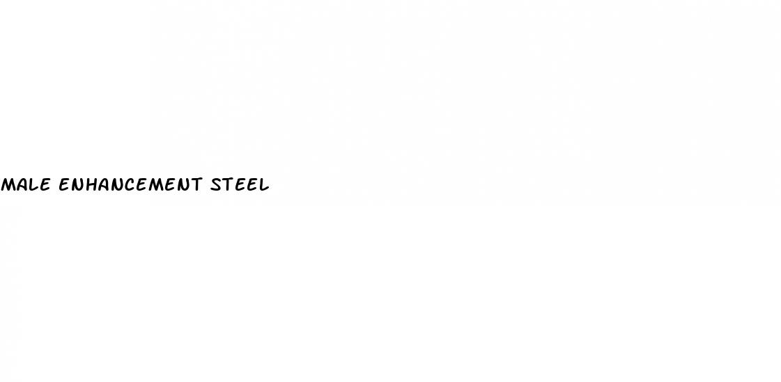 male enhancement steel