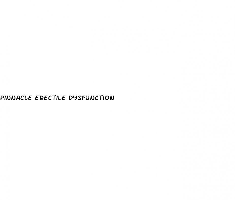 pinnacle erectile dysfunction
