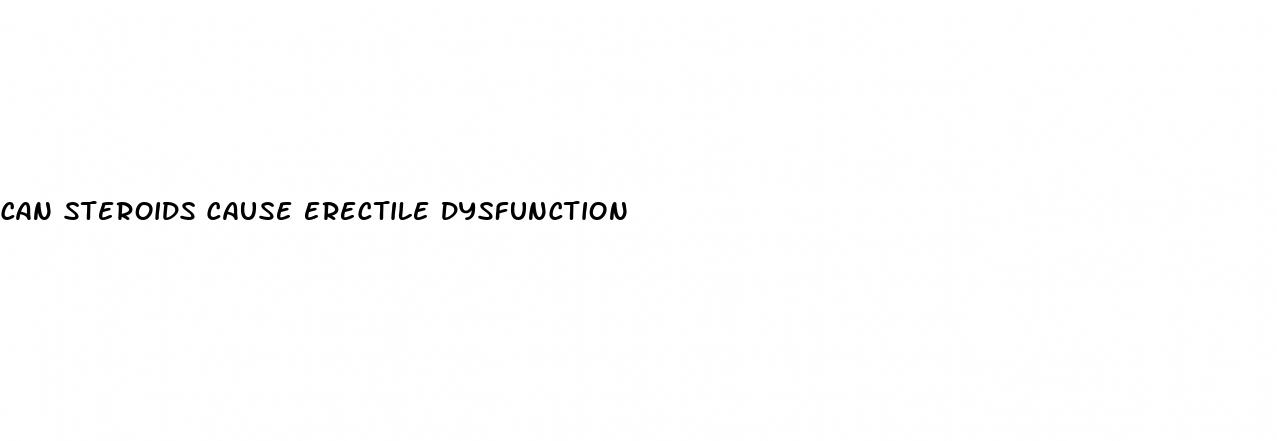 can steroids cause erectile dysfunction