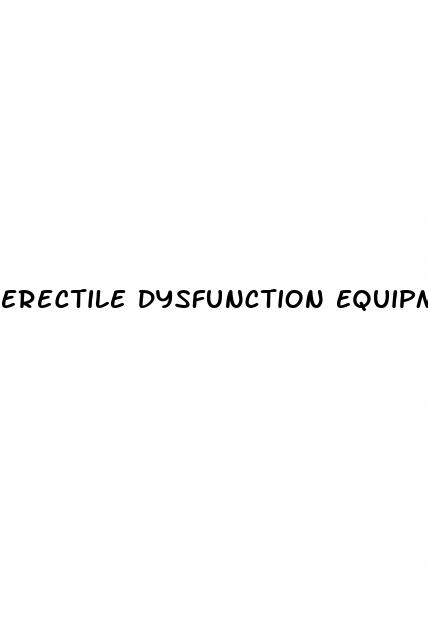 erectile dysfunction equipment