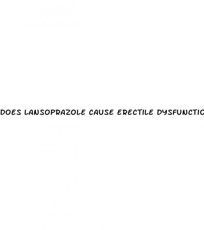 does lansoprazole cause erectile dysfunction