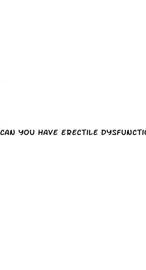 can you have erectile dysfunction at 25