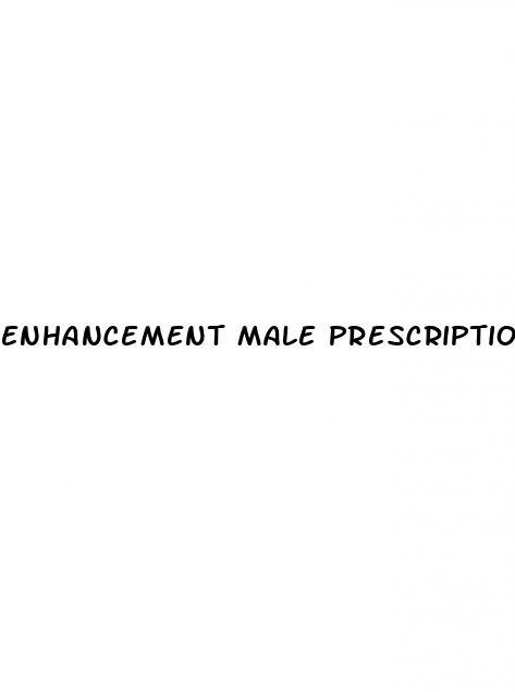 enhancement male prescription