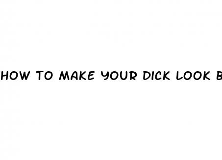 how to make your dick look bigger on ig