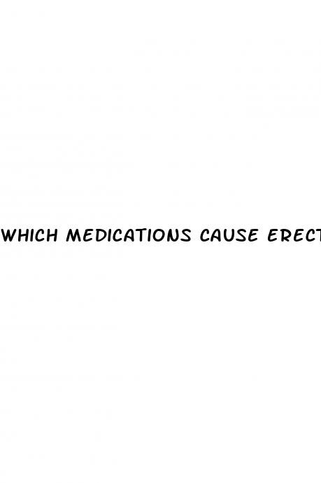 which medications cause erectile dysfunction