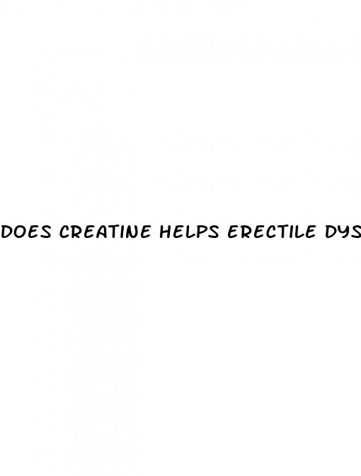 does creatine helps erectile dysfunction