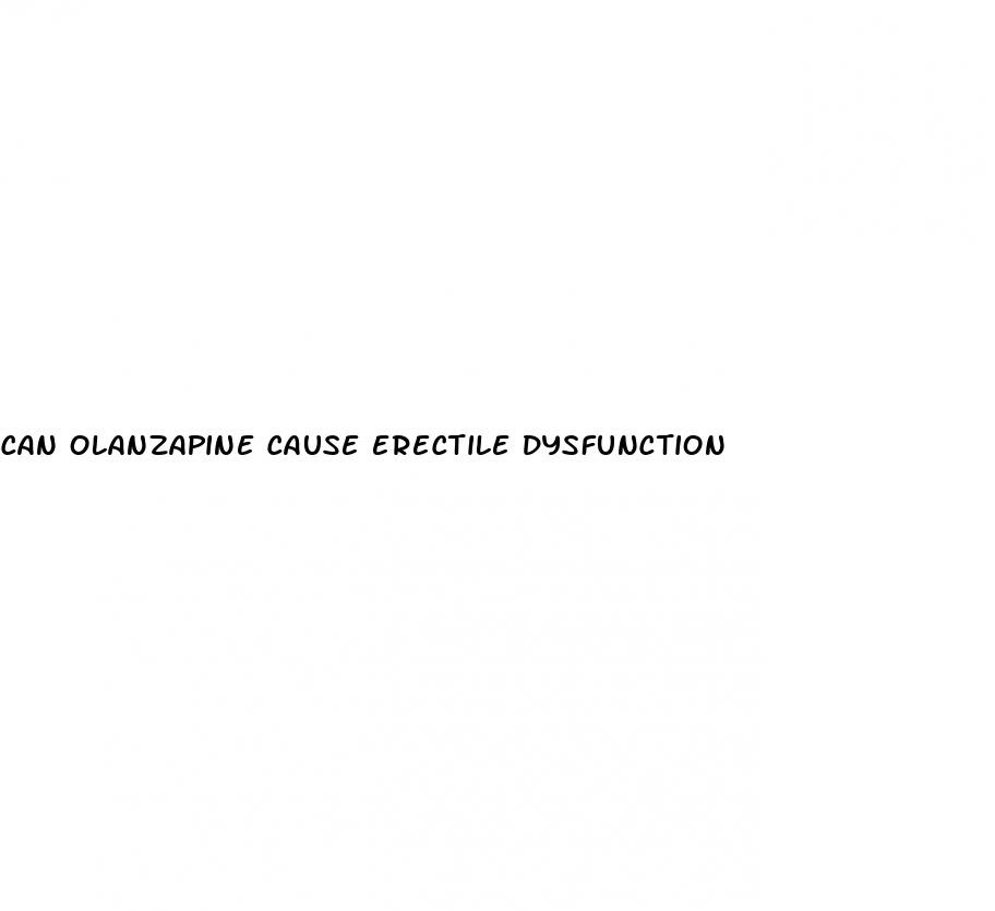 can olanzapine cause erectile dysfunction