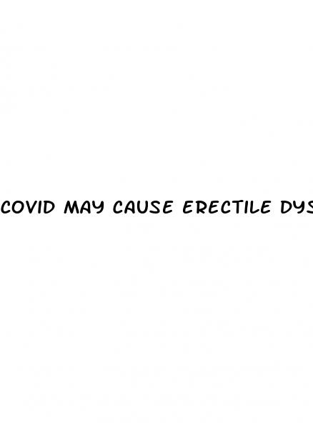 covid may cause erectile dysfunction
