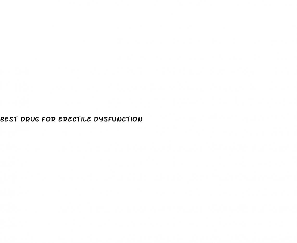 best drug for erectile dysfunction