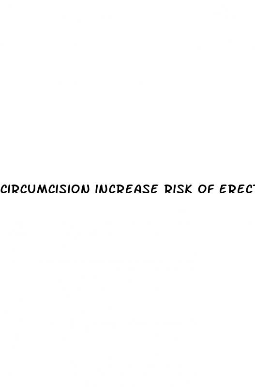 circumcision increase risk of erectile dysfunction