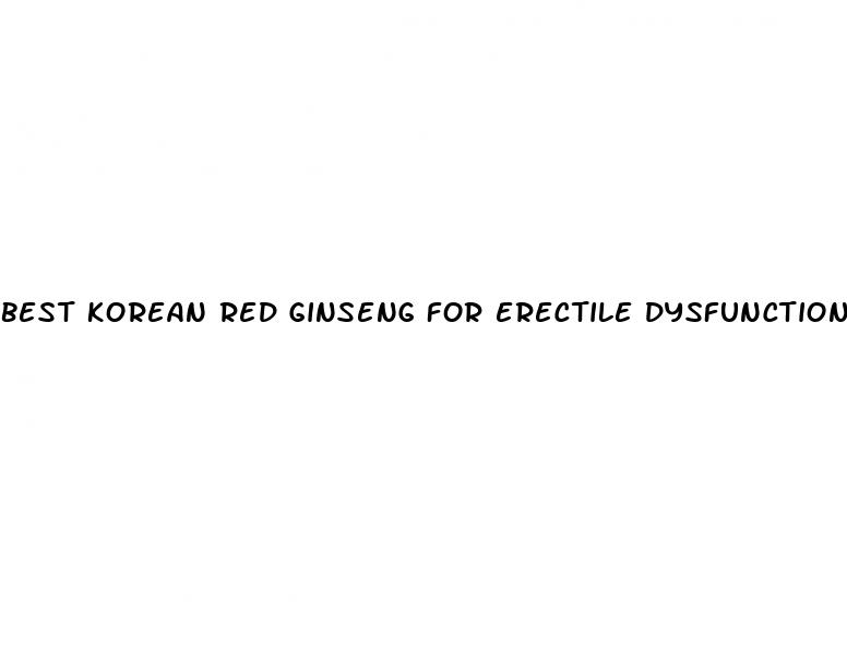 best korean red ginseng for erectile dysfunction